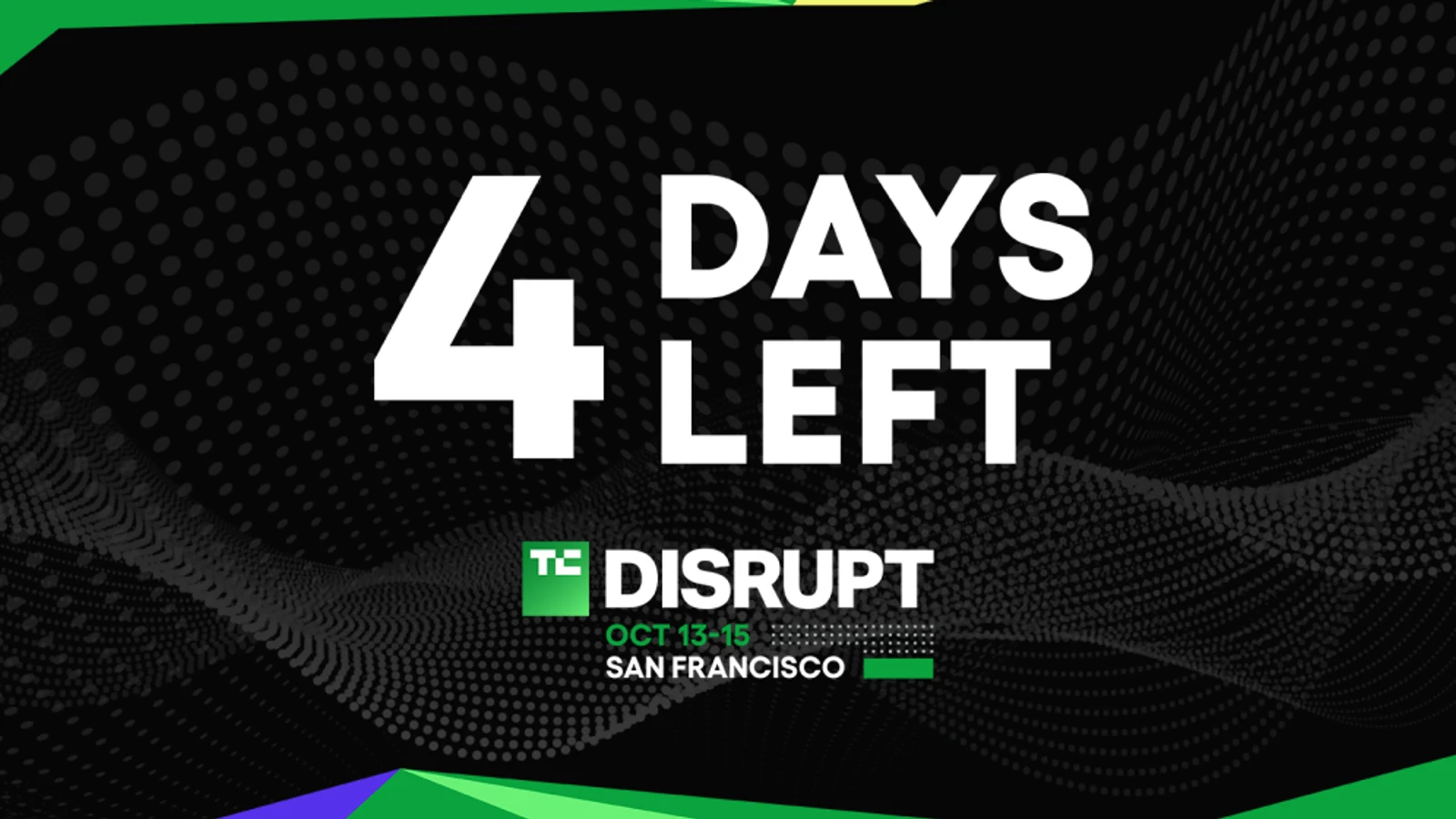 TechCrunch Disrupt 2026 starts in 4 days — lock in your pass savings of up to $100 before prices rise